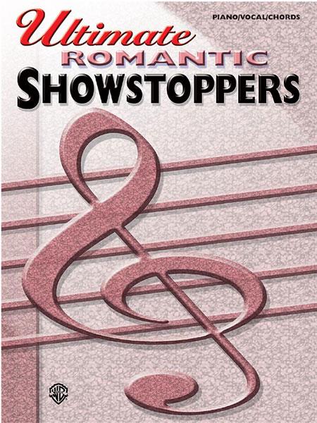 Ultimate Showstoppers: Romantic